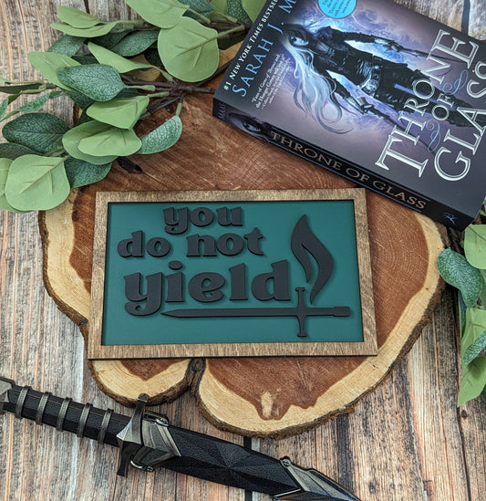 You Do Not Yield | Licensed Throne of Glass Bookshelf Sign - Quill & Cauldron