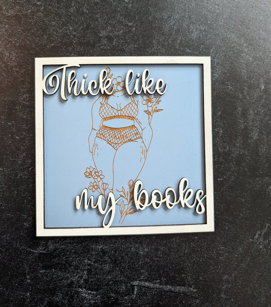 Oopsie Thick Like My Books | Wooden Bookshelf Sign