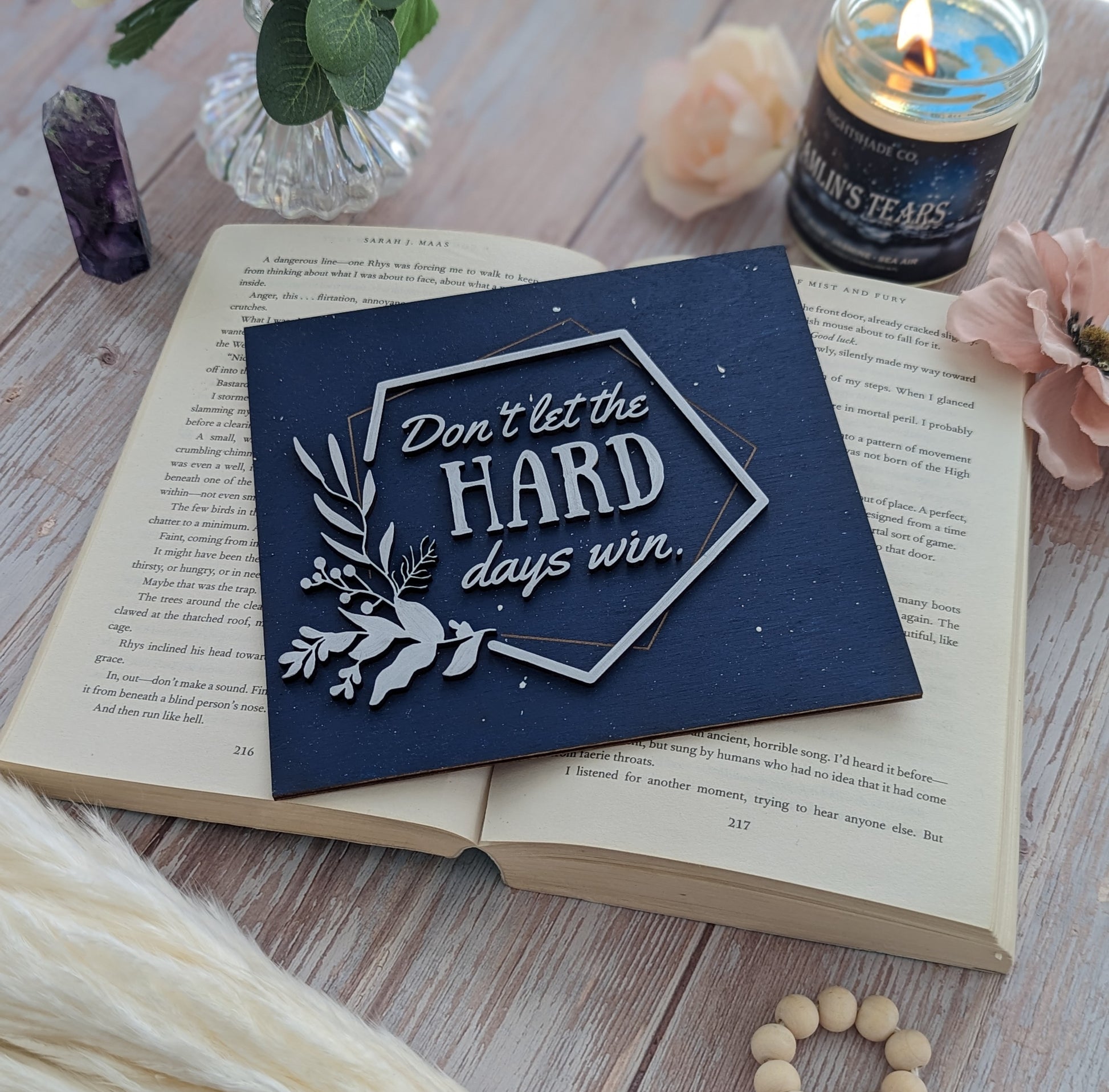 Don't let the hard days win | Licensed ACOTAR Wooden Bookshelf Sign - Quill & Cauldron