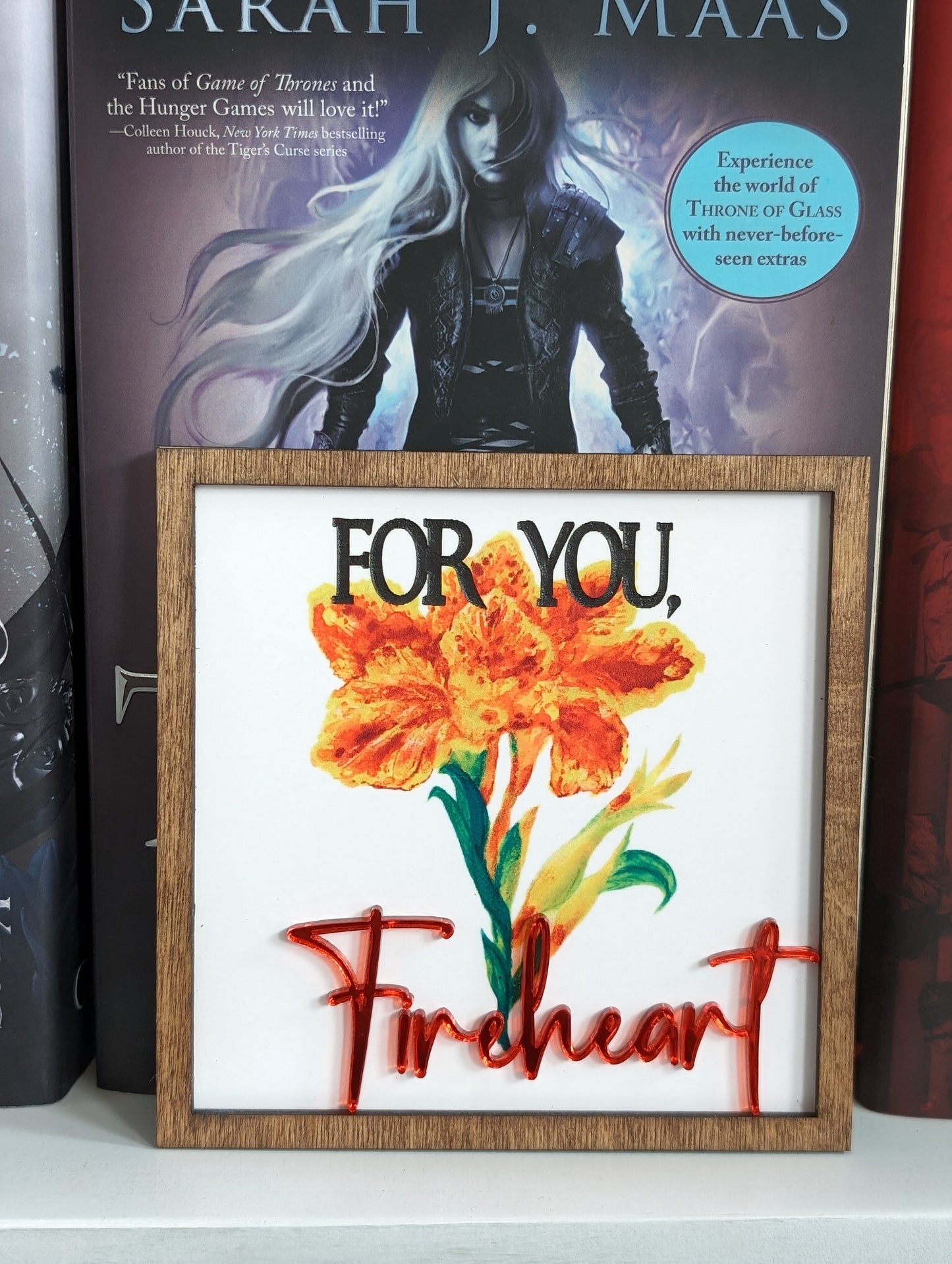 For you, Fireheart | Licensed Throne of Glass Bookshelf Sign