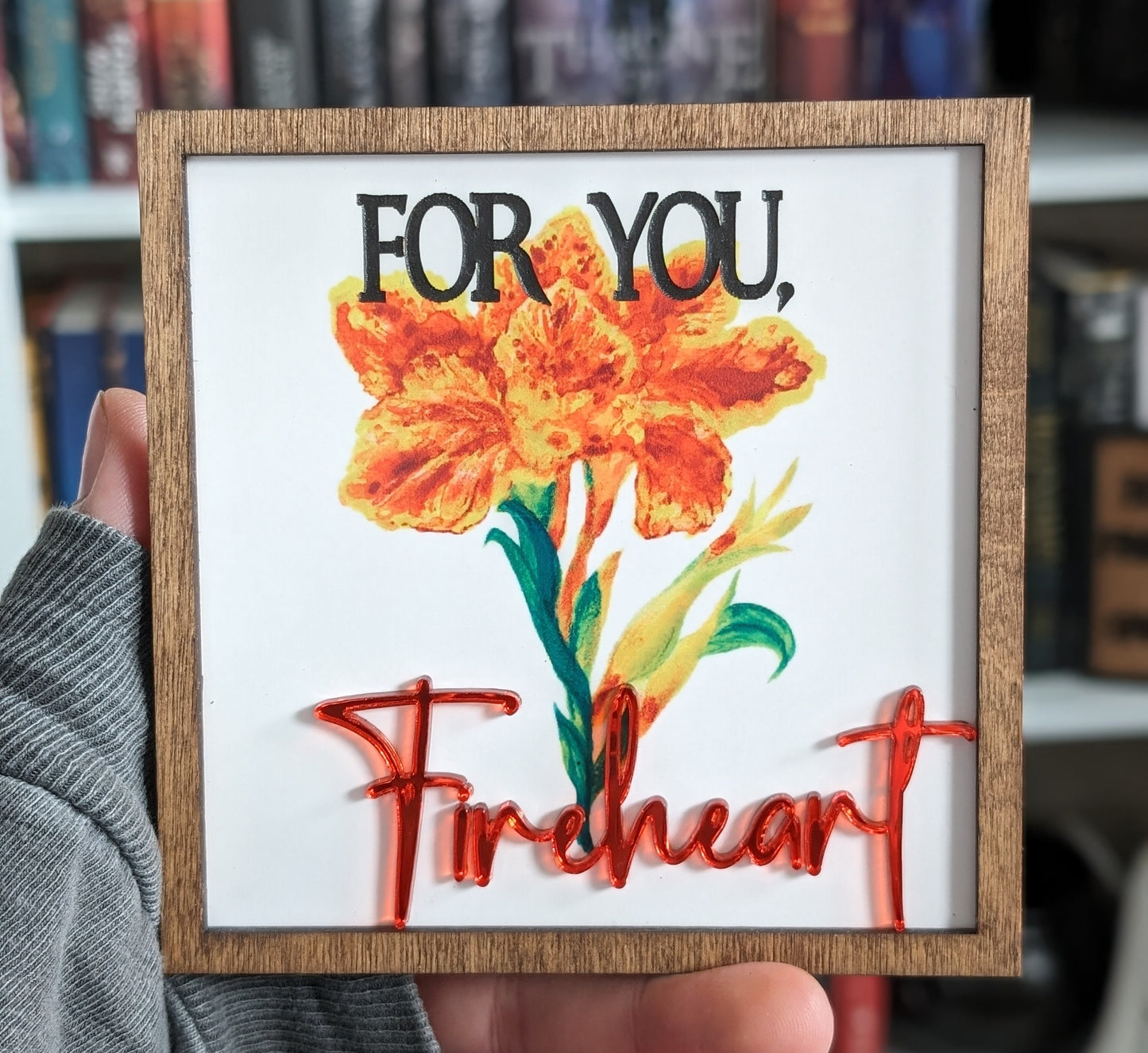 For you, Fireheart | Licensed Throne of Glass Bookshelf Sign