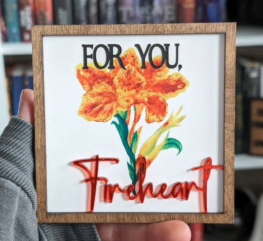 For you, Fireheart | Licensed Throne of Glass Bookshelf Sign