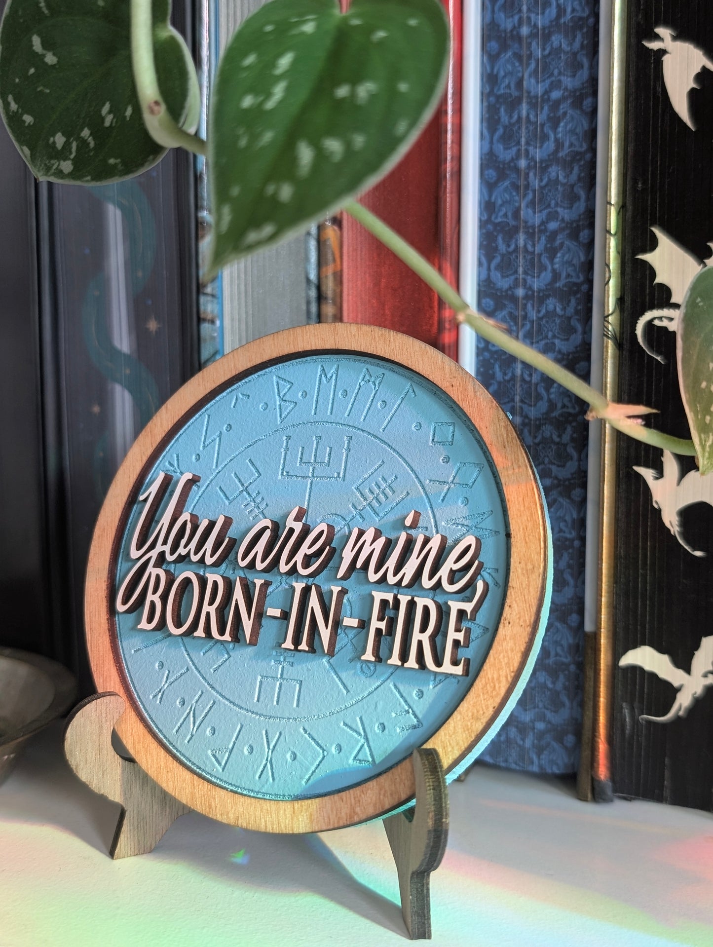 You are mine, Born in Fire | A Fate Inked in Blood Bookshelf Sign