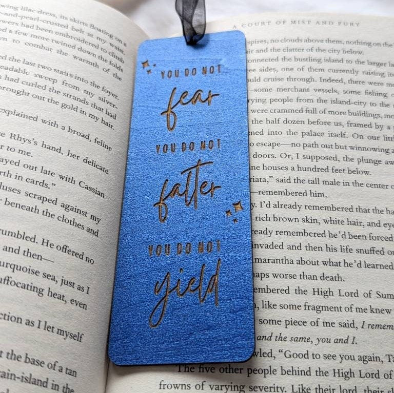 You do not fear, you do not falter, you do not yield | Licensed ACOTAR wooden bookmark - Quill & Cauldron