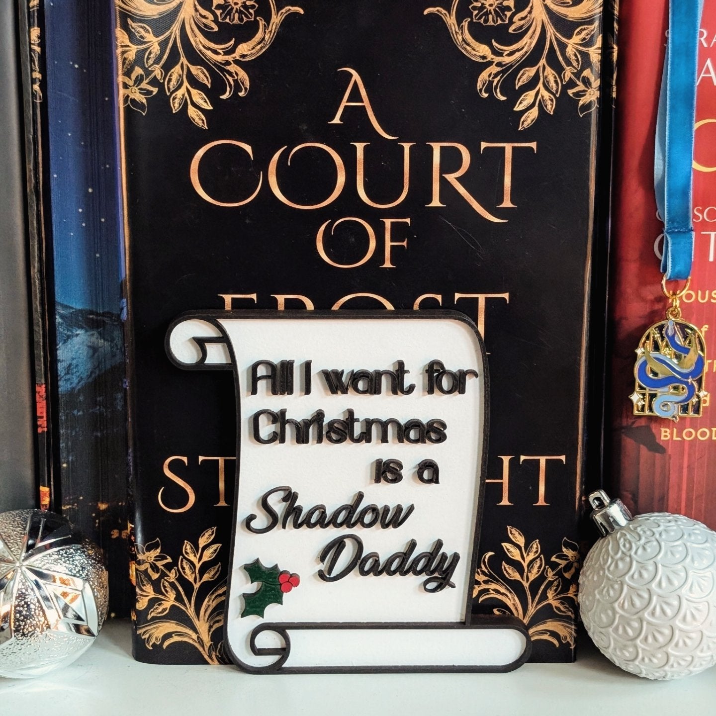 All I want for Christmas is a Shadow Daddy Holiday Bookshelf Sign