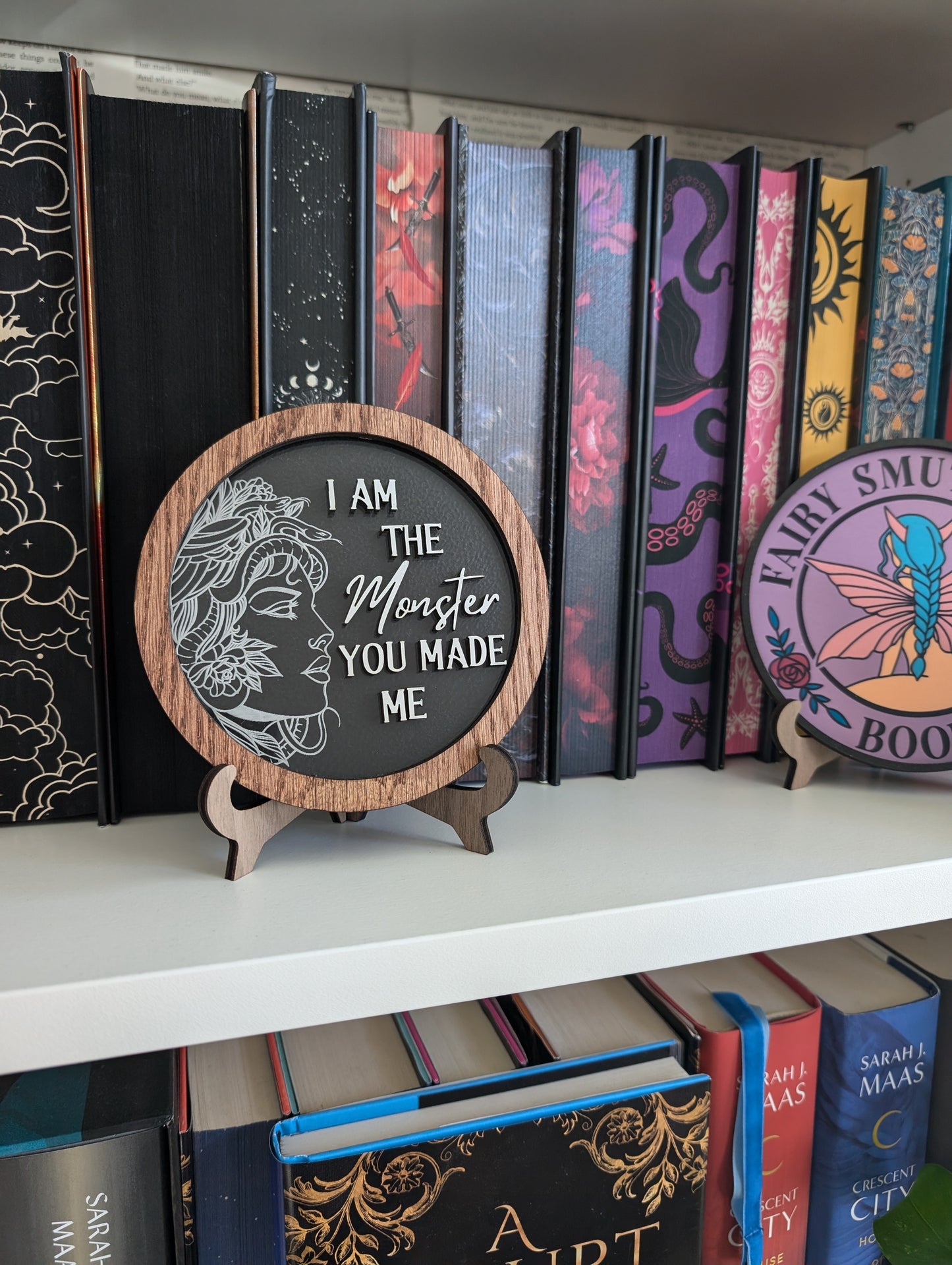 I am the Monster You Made Me | Bookshelf Sign