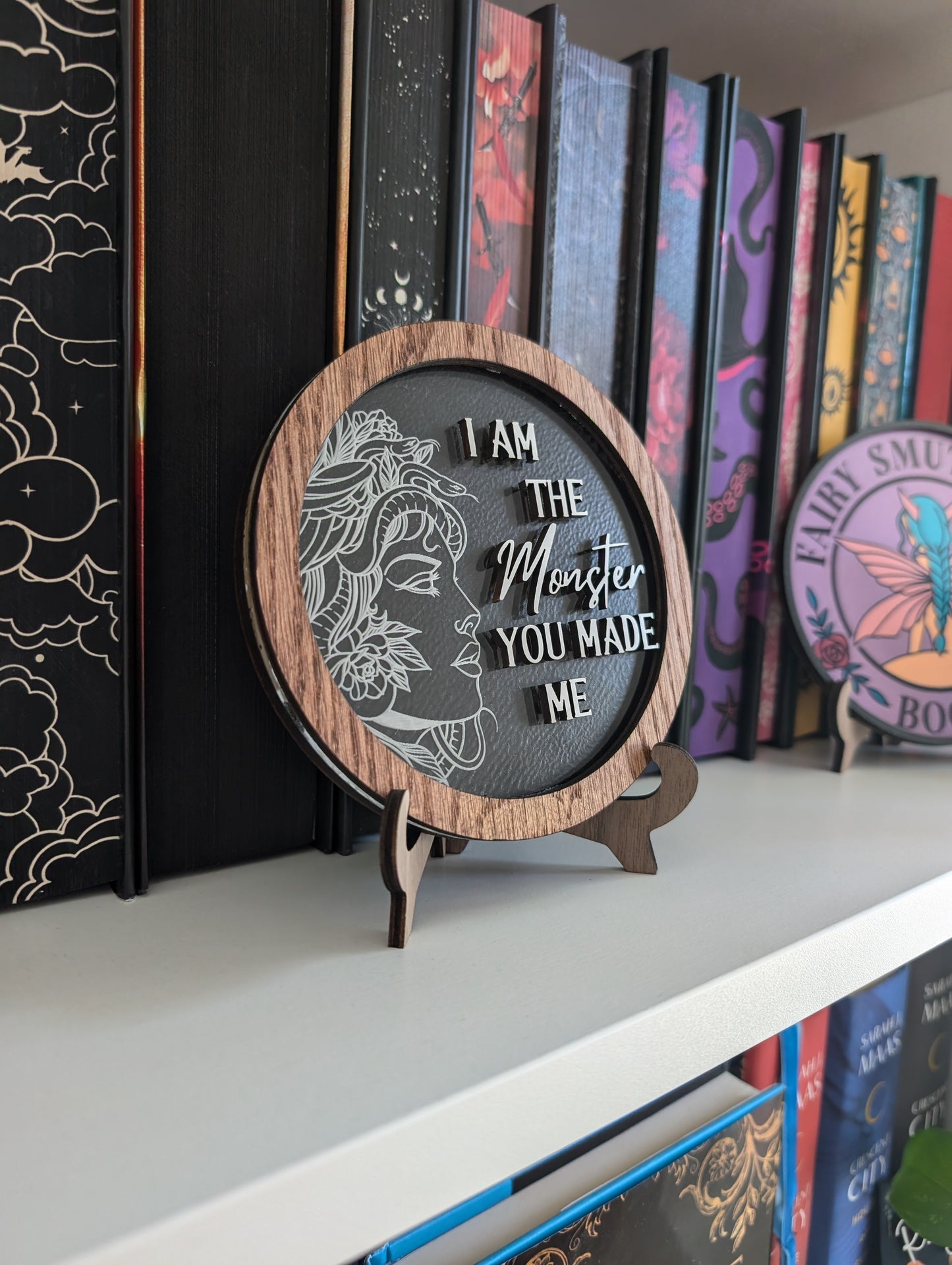 I am the Monster You Made Me | Bookshelf Sign