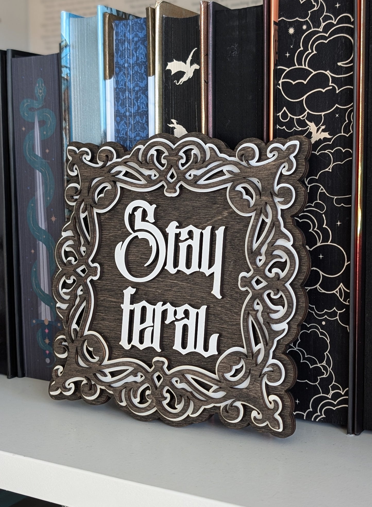 Stay Feral | Bookshelf Sign