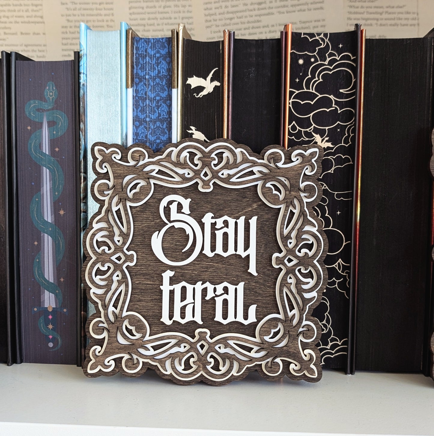 Stay Feral | Bookshelf Sign