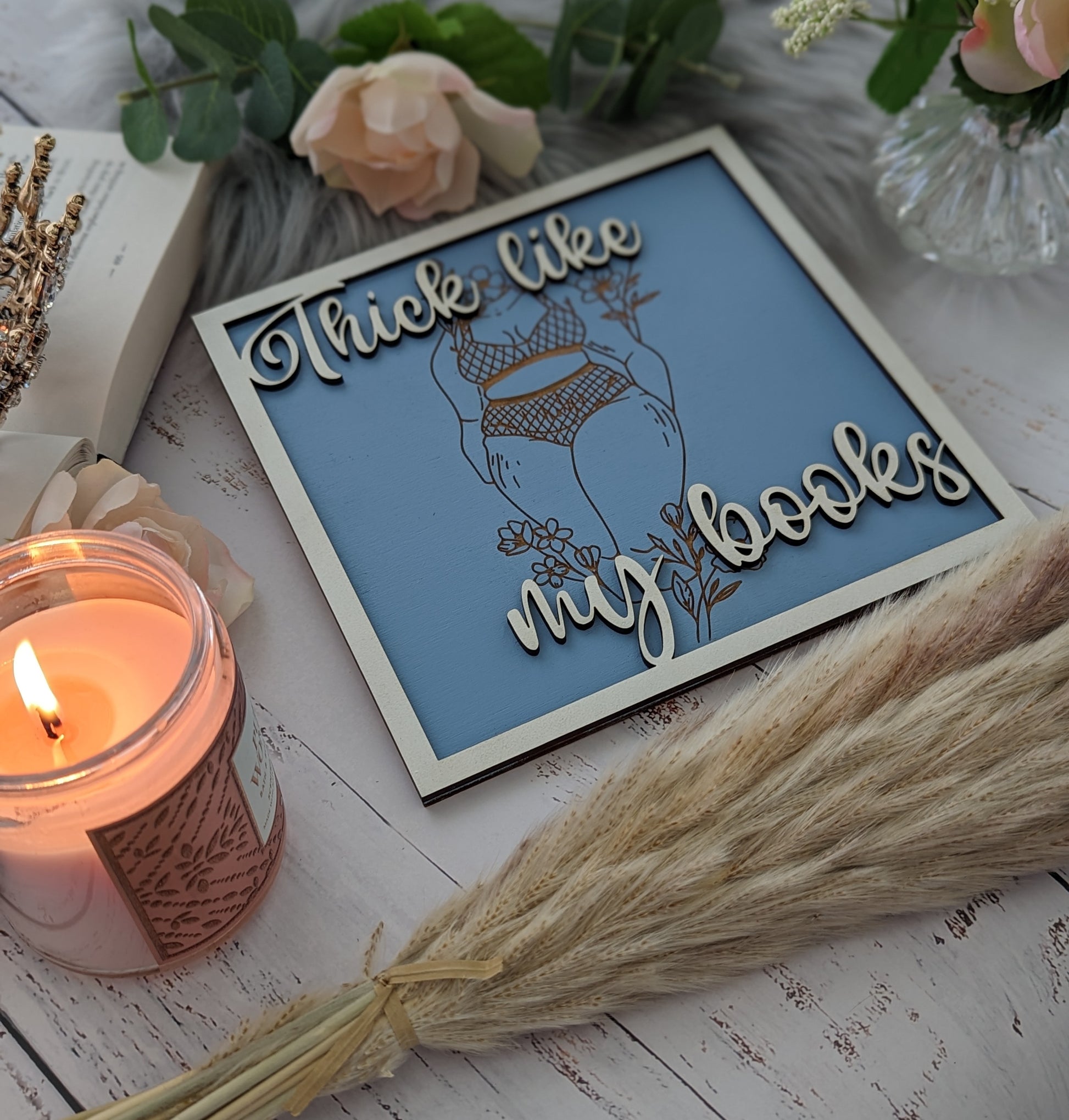 Thick Like My Books | Wooden Bookshelf Sign - Quill & Cauldron