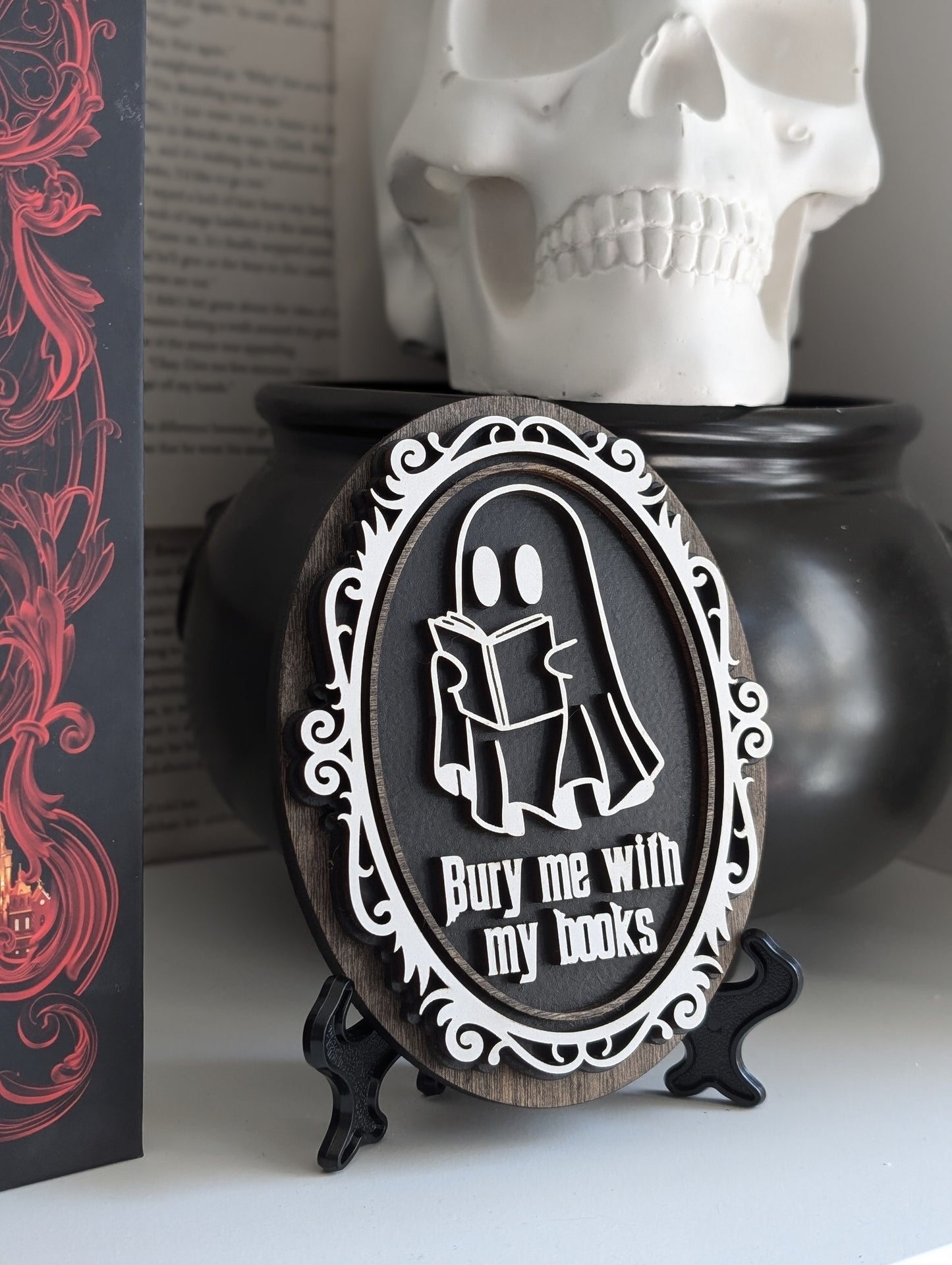 Bury Me With My Books 2024 Edition Spooky Collection Bookshelf Sign