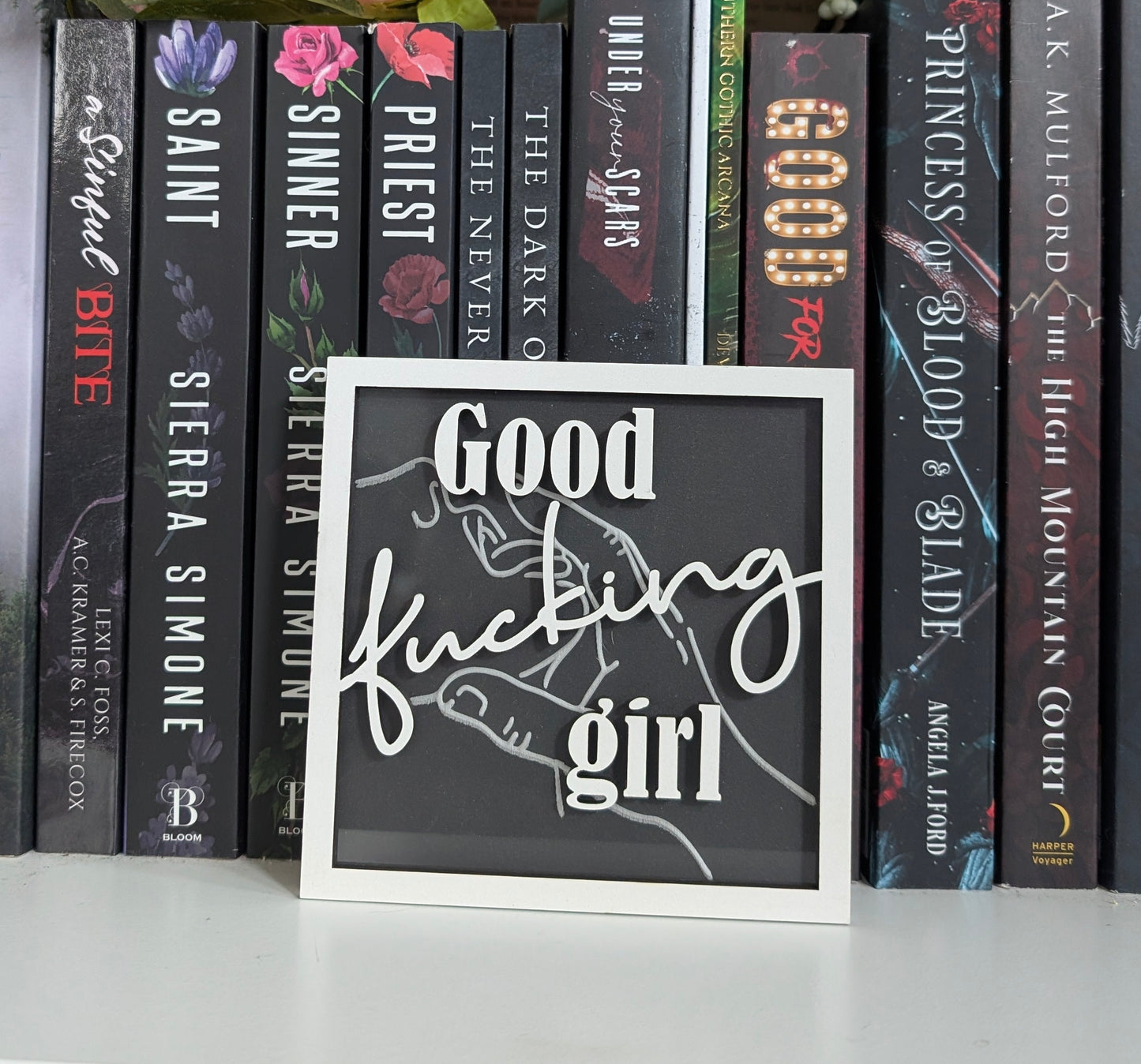 Good F*cking Girl Bookshelf Sign