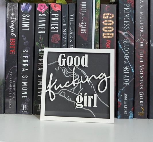 Good F*cking Girl Bookshelf Sign