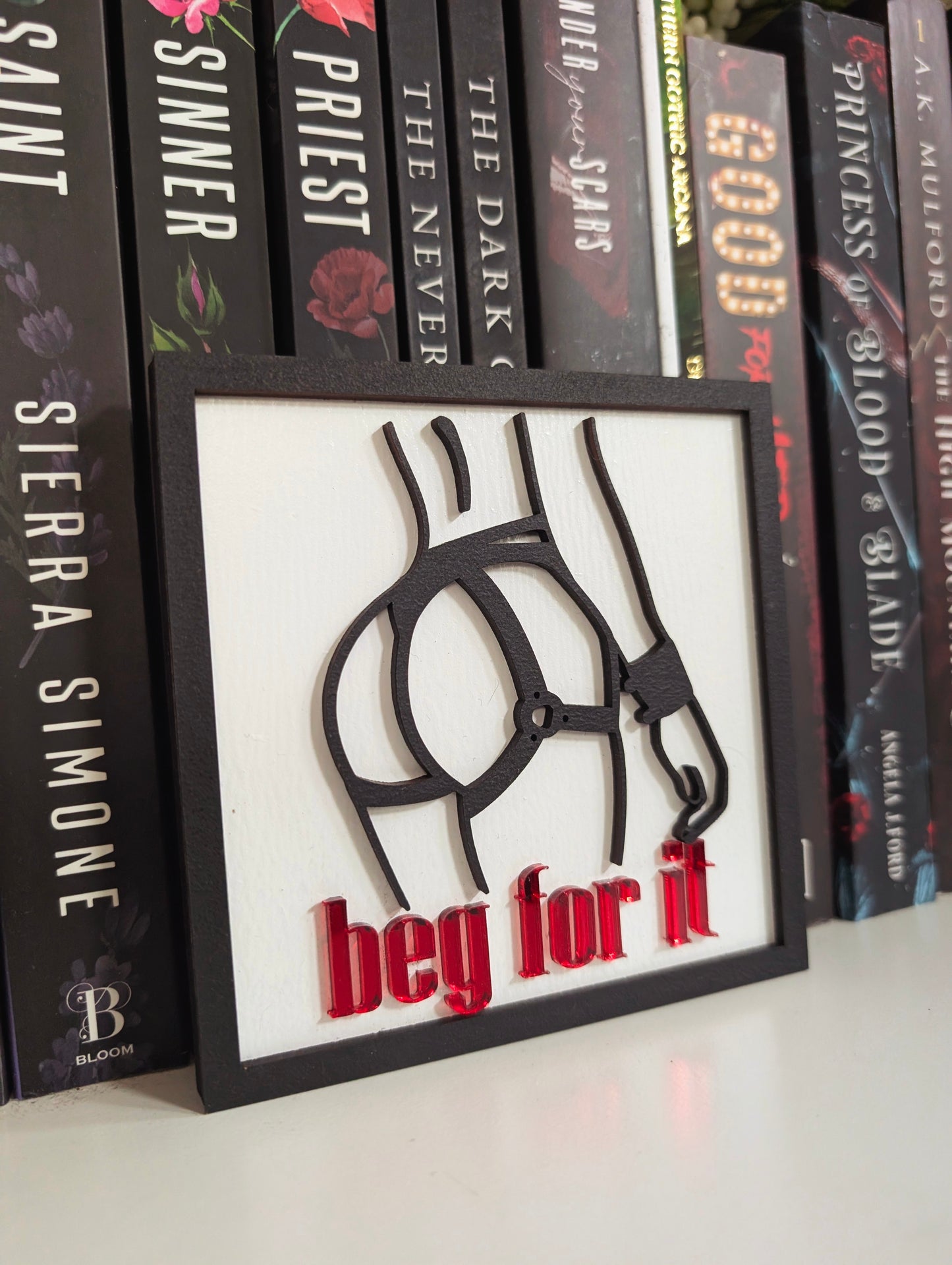 Beg For It Bookshelf Sign