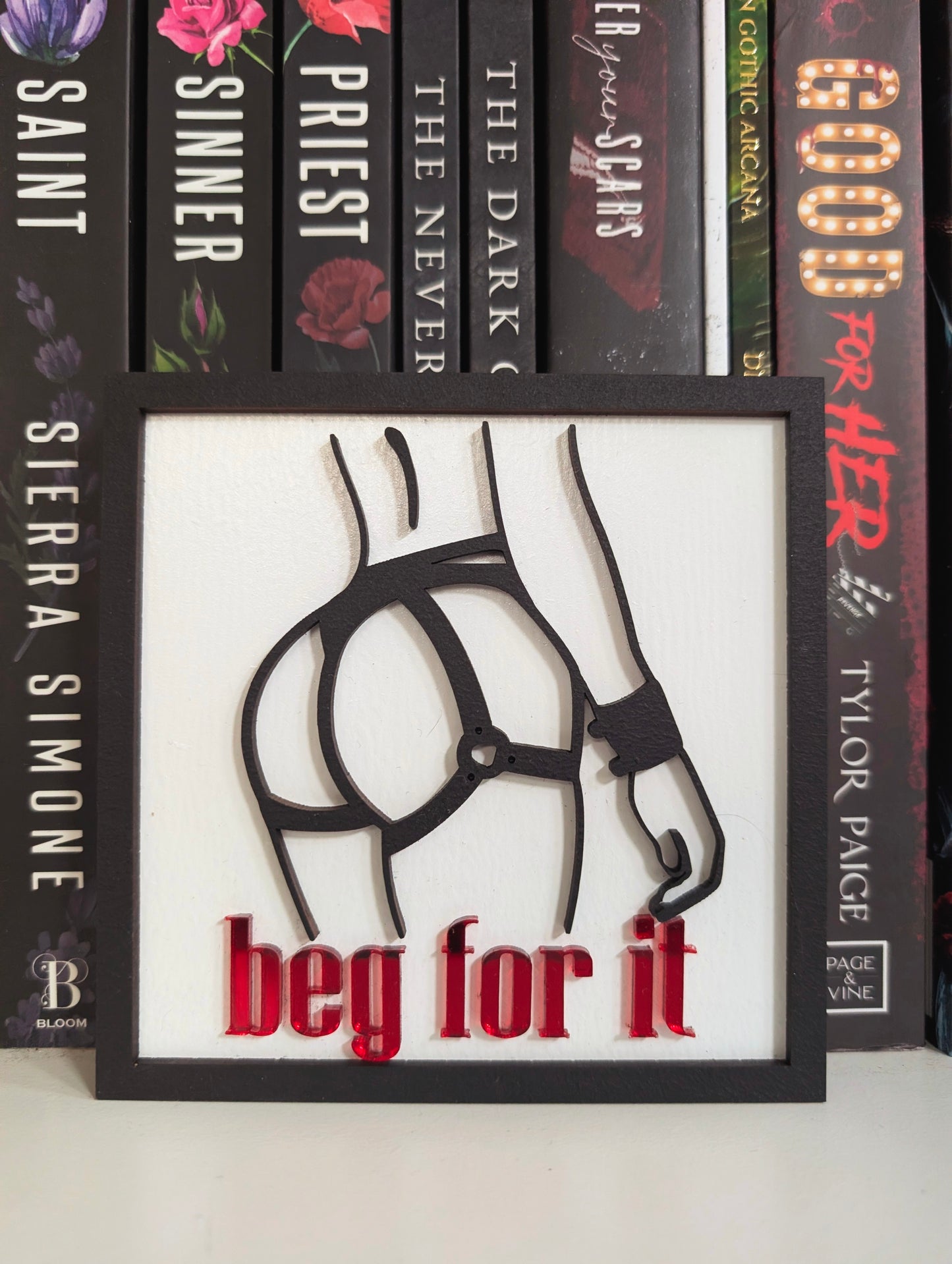 Beg For It Bookshelf Sign