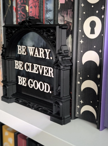 Be Wary. Be Clever. Be Good. One Dark Window Illustrated Bookshelf Sign
