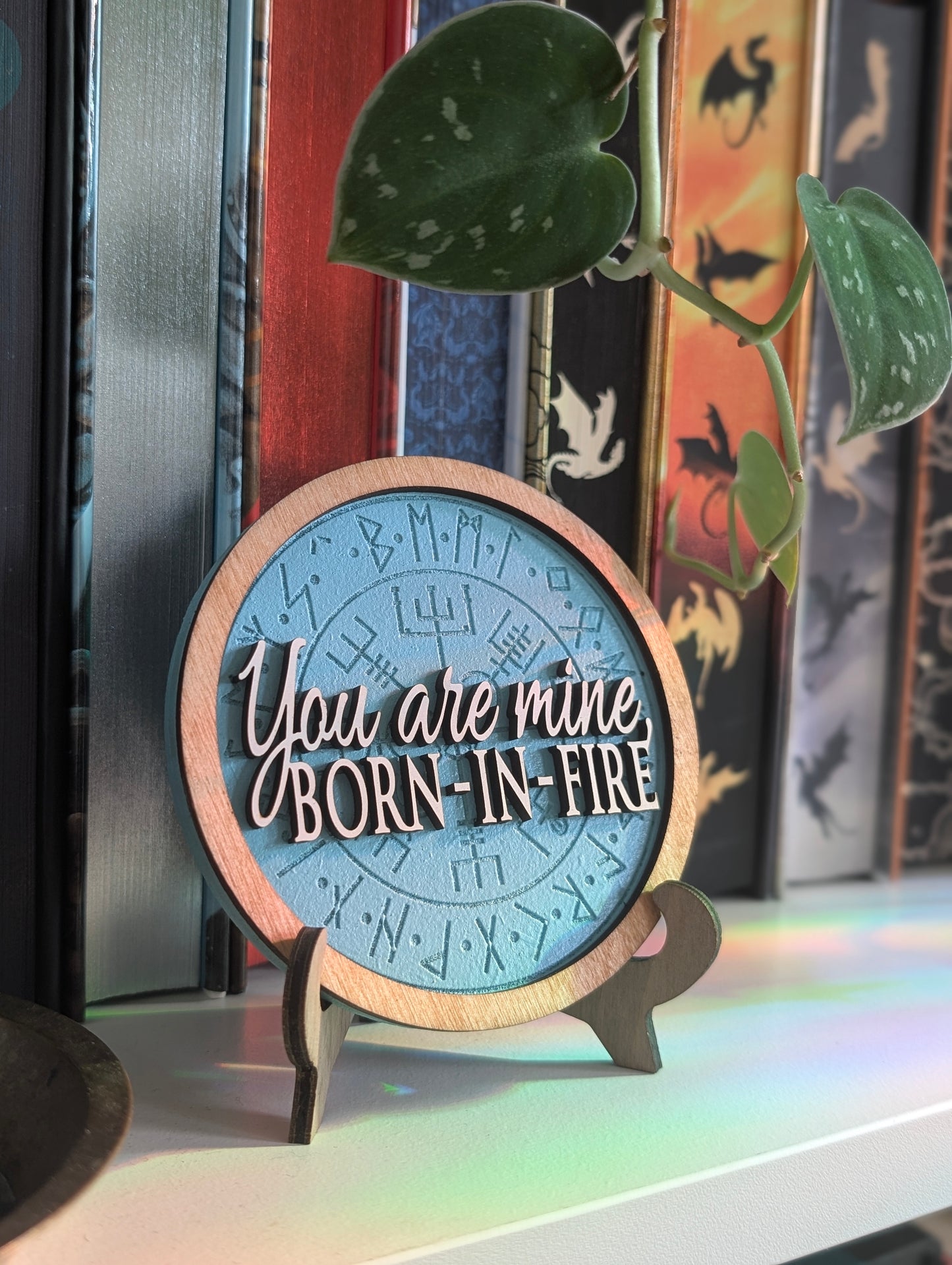 You are mine, Born in Fire | A Fate Inked in Blood Bookshelf Sign