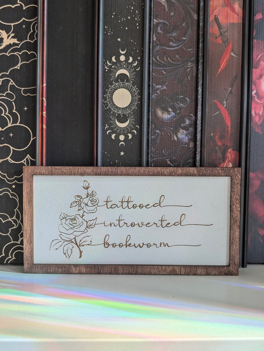 Tattooed Introverted Bookworm | Wooden Bookshelf Sign